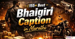 155+ Best Bhaigiri Caption in Marathi