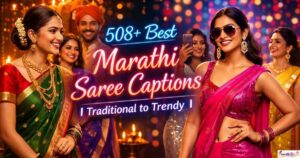 508+ Best Marathi Saree Captions | Traditional to Trendy