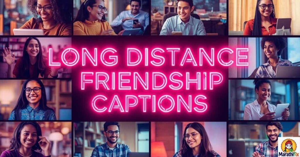 Long Distance Friendship Captions