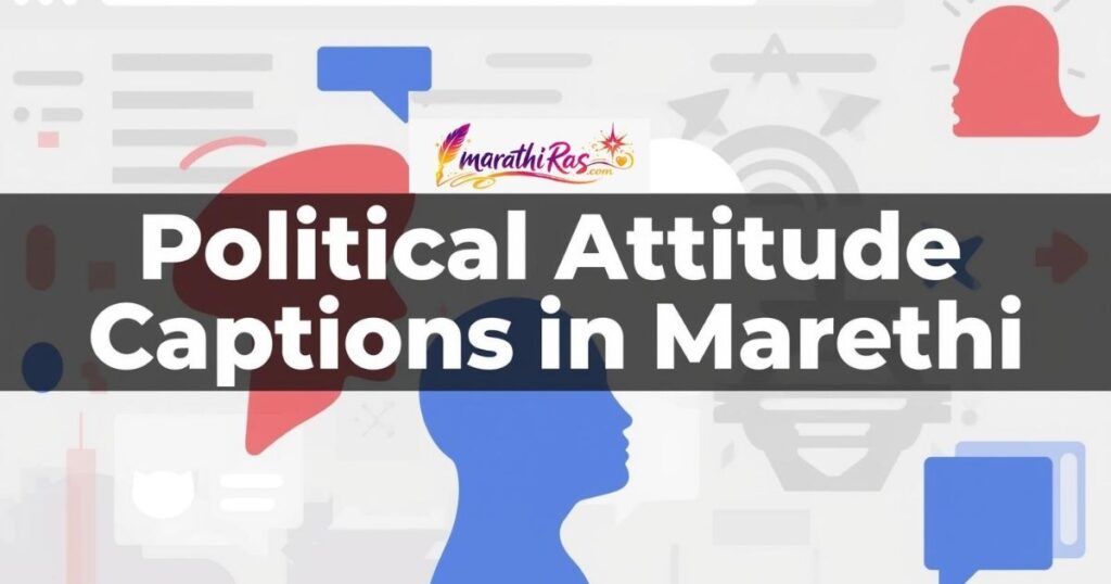 Political Attitude Captions in Marathi