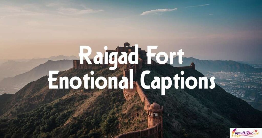 Raigad Fort Emotional Captions