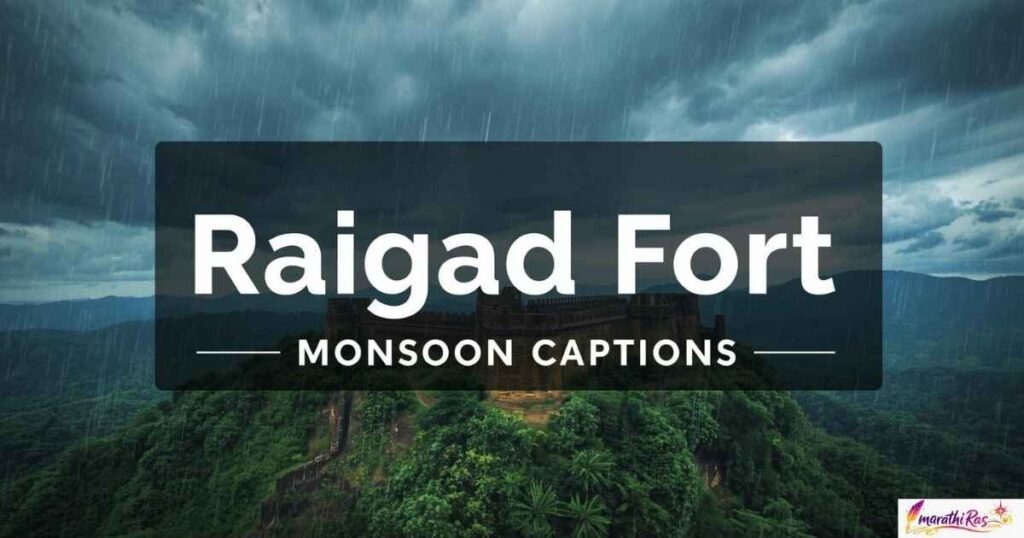Raigad Fort Monsoon Captions