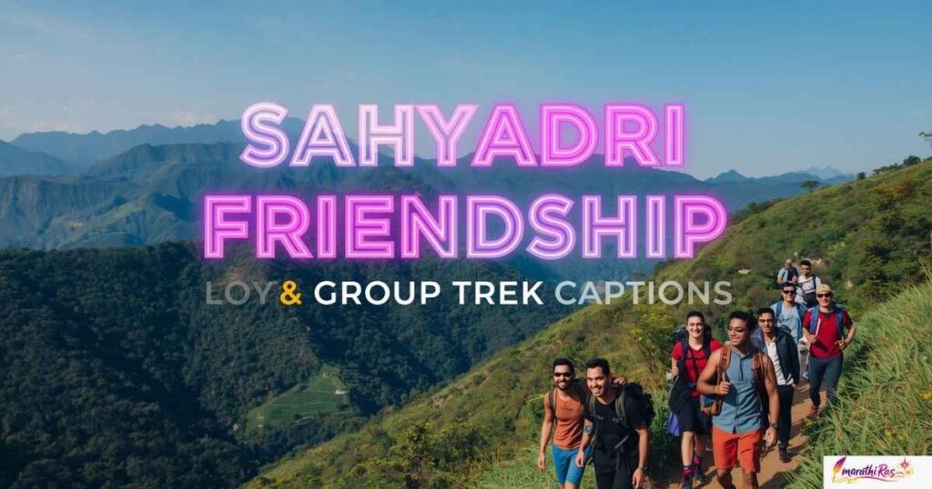 Sahyadri Friendship & Group Trek Captions