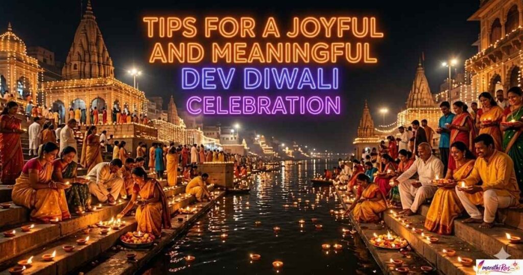 Tips for a Joyful and Meaningful Dev Diwali Celebration