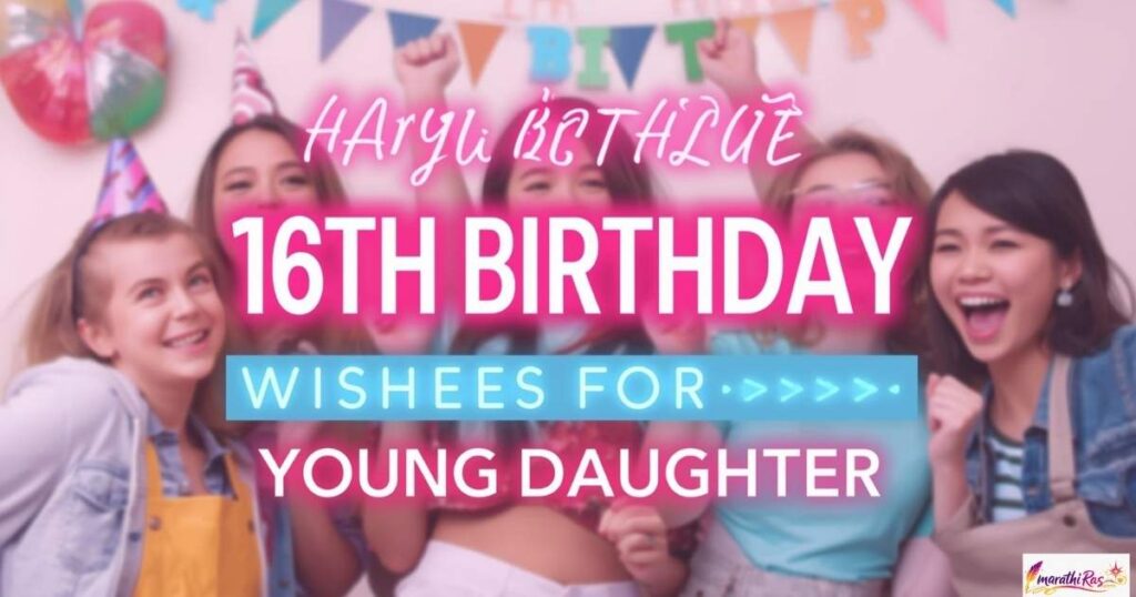 16th Birthday Wishes for Young Daughter