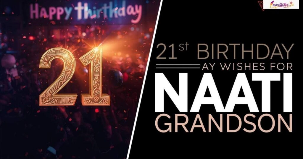 21st Birthday Wishes for Naati Grandson