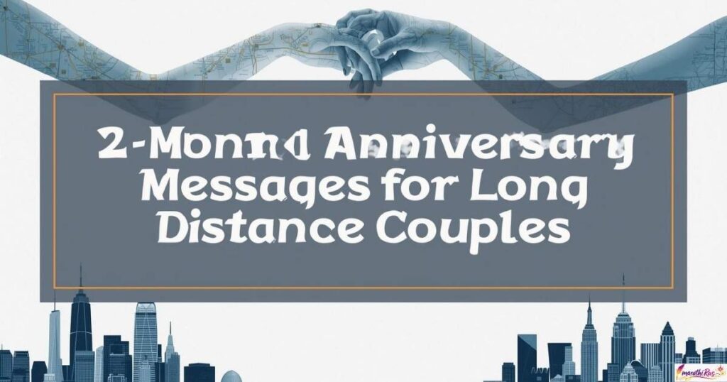 2-Month Anniversary Messages for Long-Distance Couples