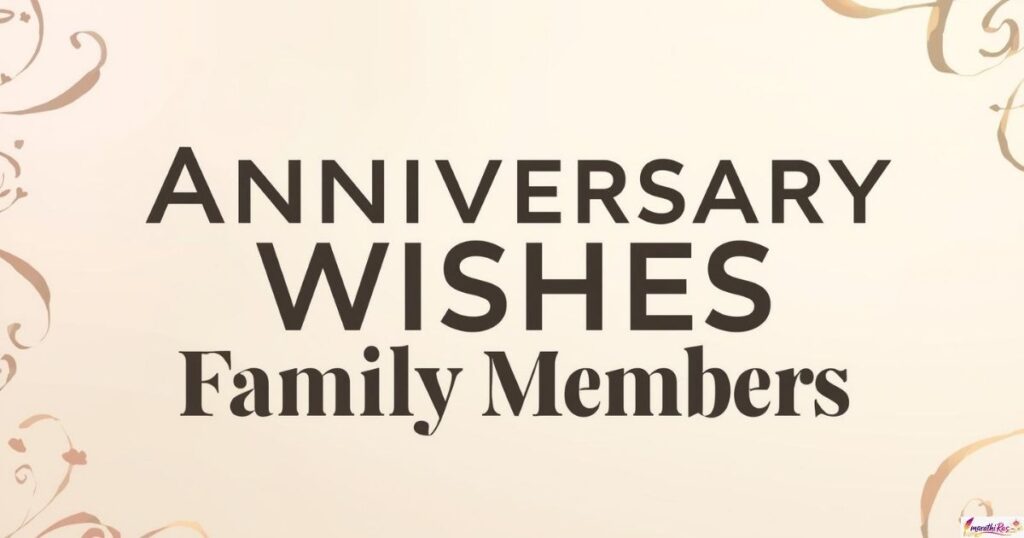 Anniversary Wishes for Family Members
