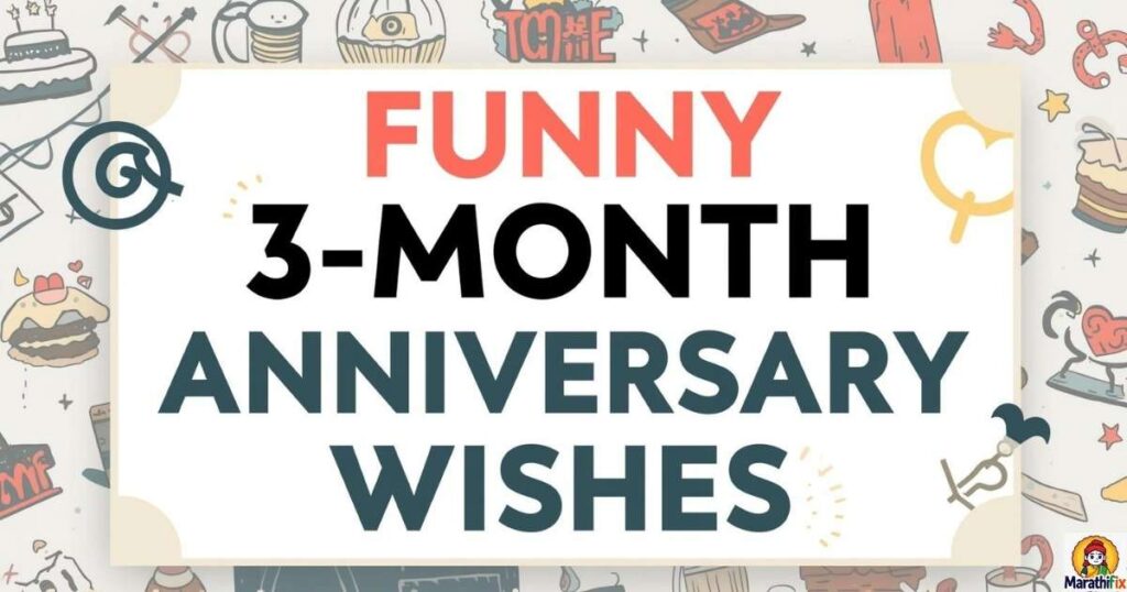 Funny 3-Month Anniversary Wishes