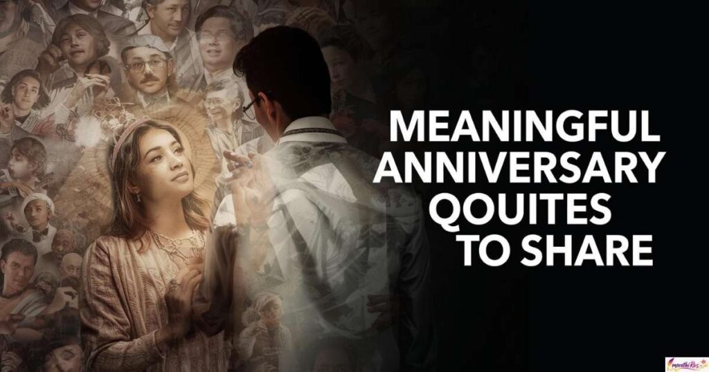 Meaningful Anniversary Quotes to Share