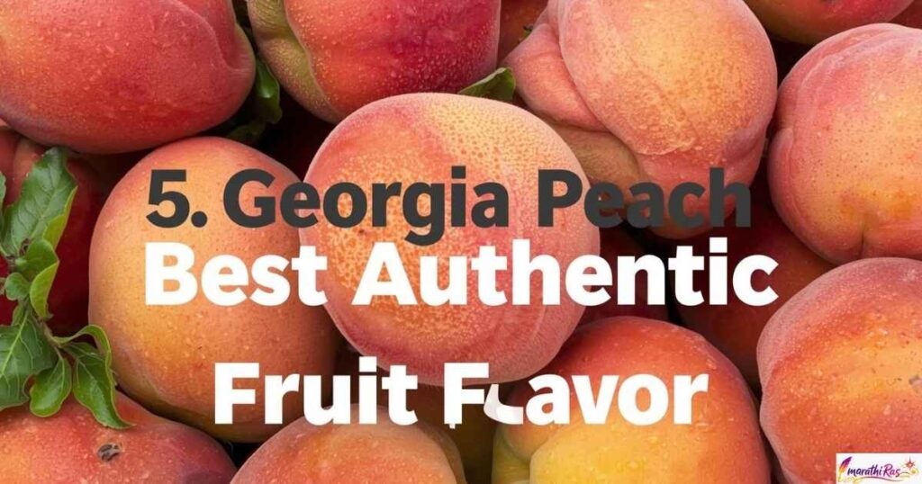 5. Georgia Peach Best Authentic Fruit Flavor