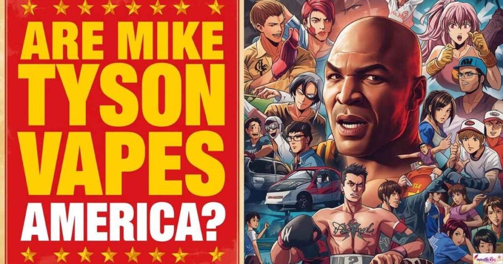 Are Mike Tyson Vapes Made in America?