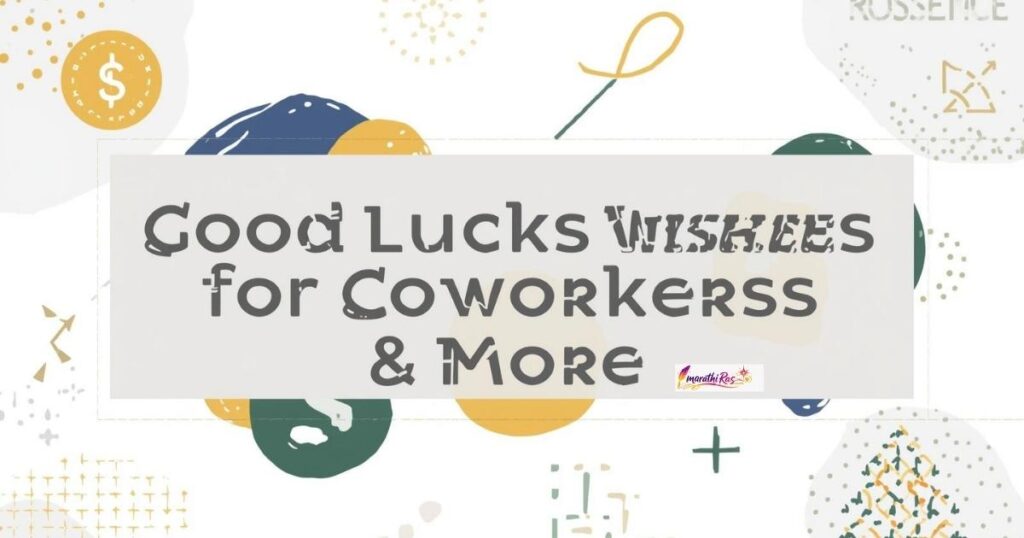 Good Luck Wishes for Coworkers & More